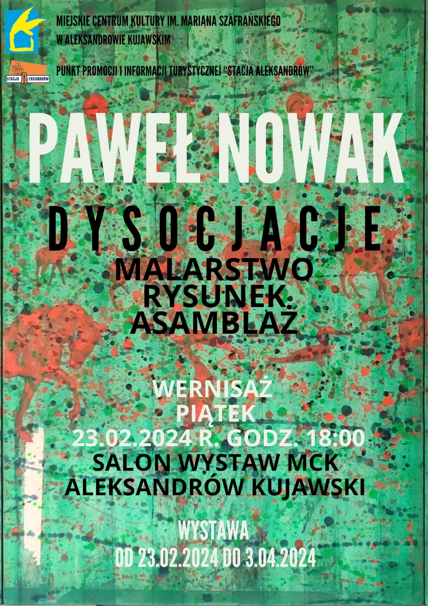 Paweł Nowak d y s o c j a c j e malarstwo rysunek asamblaż