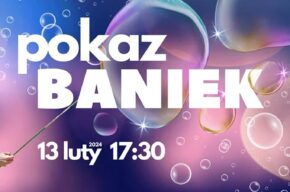 Artystyczny pokaz baniek mydlanych dla dzieci