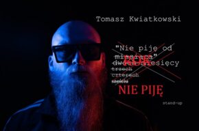 Stand-up: Tomasz Kwiatkowski
