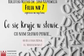 Co się kryje w słowie… Wystawa z okazji Dnia Języka Ojczystego w Filii nr 7
