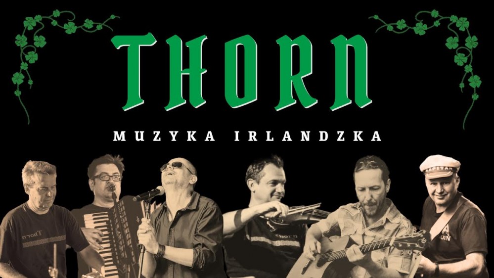 Dzień św. Patryka | Zespół Thorn – koncert muzyki irlandzkiej