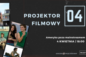 Projektor filmowy: Ameryka poza mainstreamem