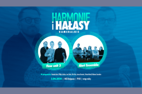 Harmonie i Hałasy kameralnie
