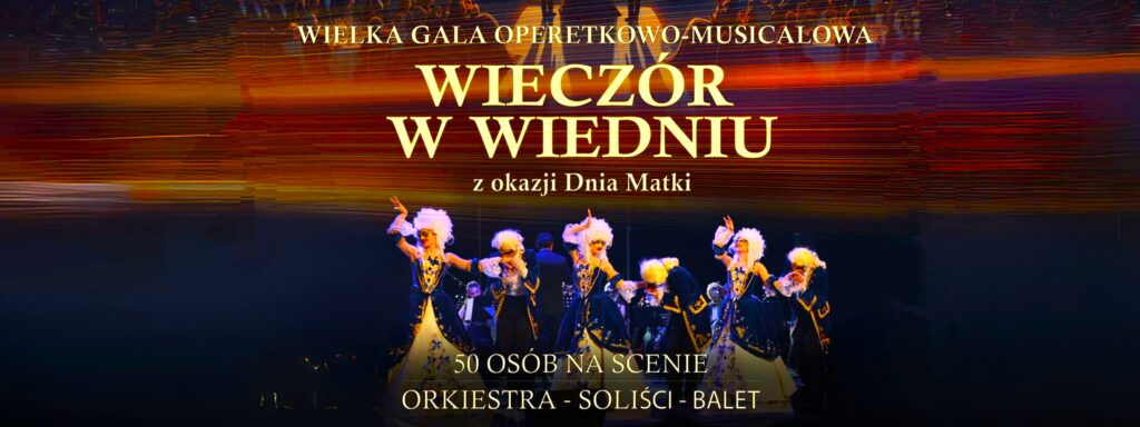 Wielka Gala Operetkowo-Musicalowa „Wieczór w Wiedniu