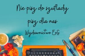Akcja poszukiwawcza Młodych Talentów literackich - Wydawnictwo EoS