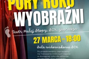 Cztery pory roku wyobraźni – Teatr Małej Stopy