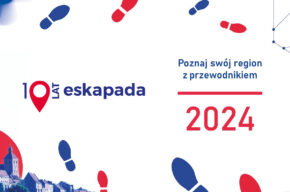 ESKAPADA - poznaj swój region z przewodnikiem
