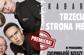 Kabaret Trzecia Strona Medalu – „Zuchwałość rzeczy marnych” w Soleckim Centrum Kultury