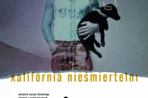 „Kalifornia nieśmiertelni” Teatr Współczesny ze Szczecina