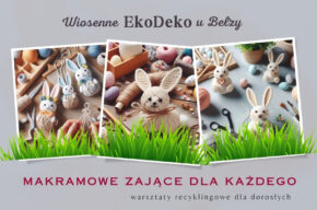 Makramowe zające dla każdego - warsztaty recyklingowe dla dorosłych