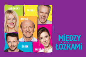 Między Łóżkami - spektakl