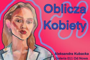 Wystawa malarstwa Aleksandry Kubackiej "Oblicza kobiety"