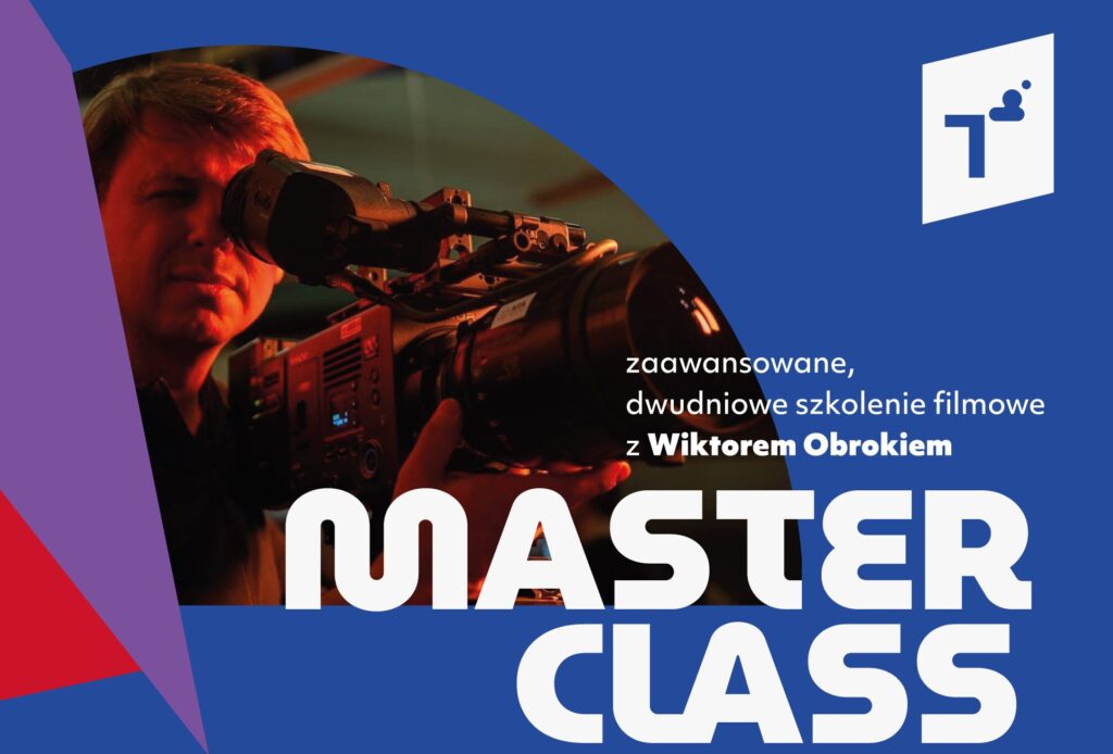 MASTER CLASS – zaawansowane szkolenie filmowe z Wiktorem Obrokiem