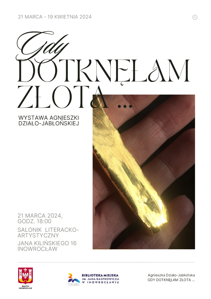 GDY DOTKNĘŁAM ZŁOTA …