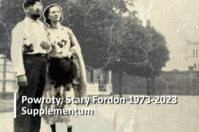 Powroty. Stary Fordon 1973-2023