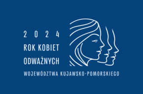 Rok Kobiet Odważnych Województwa Kujawsko-Pomorskiego