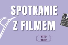 Spotkanie z filmem: filmowa podróż w odmęty pamięci