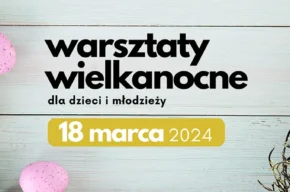 Warsztaty Wielkanocne