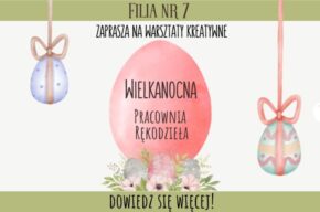 Warsztaty wielkanocne w Filii nr 7