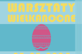 WARSZTATY WIELKANOCNE