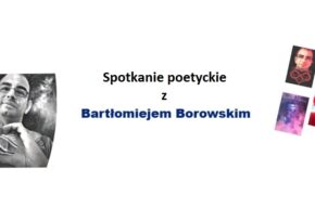 Lokatorka serca w poezji Bartłomieja Borowskiego