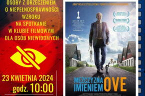 "Mężczyzna imieniem Ove" - zapraszamy do kina z audiodeskrypcją