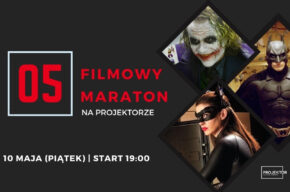 Filmowy maraton na projektorze!