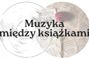 Koncert poezji śpiewanej - z cyklu „Muzyka między książkami”