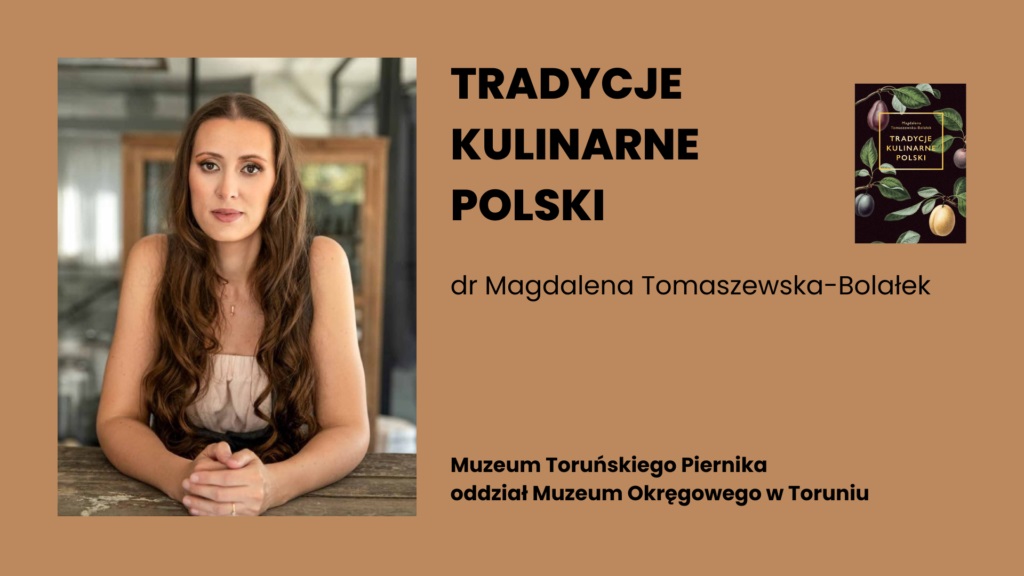 „Tradycje kulinarne Polski”  – spotkanie w Muzeum Toruńskiego Piernika