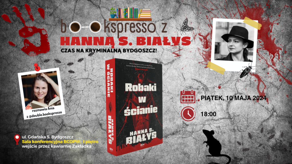 Czas na kryminalną Bydgoszcz! - Bookspresso z Hanną Szczukowską-Białys