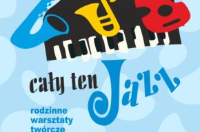 Cały ten jazz – rodzinne warsztaty twórcze