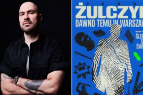 Dawno temu w Warszawie. Spotkanie z Jakubem Żulczykiem