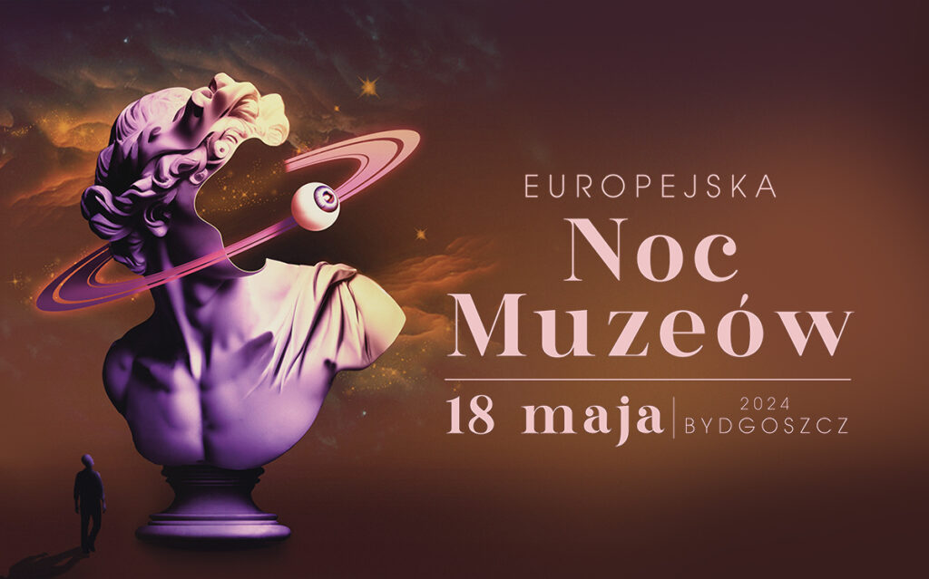 Europejska Noc Muzeów 2024 w Bydgoszczy