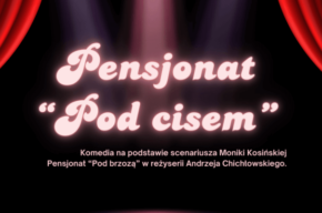 Pensjonat „Pod cisem” – komediowy spektakl w wykonaniu grupy teatralnej „Szpakowaci”