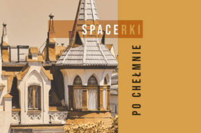 Spacerek po Chełmnie: Światowy Dzień Turystyki – „Chełmno miasto zabytków i zakochanych”