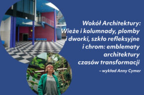Wokół architektury: Wieże i kolumnady, plomby i dworki, szkło refleksyjne i chrom: emblematy architektury czasów transformacji