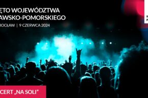 Koncert NA SOLI - Święto Województwa Kujawsko-Pomorskiego