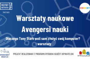 Avengersi nauki – warsztaty naukowe w klimacie MARVEL Avengers dla dzieci i młodzieży. Dlaczego Tony Stark woli sam złożyć swój komputer?