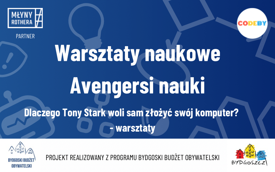 Avengersi nauki – warsztaty naukowe w klimacie MARVEL Avengers dla dzieci i młodzieży. Dlaczego Tony Stark woli sam złożyć swój komputer?