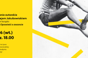 Spotkanie Maciejem Jakubowiakiem, autorem książki "Hanka. Opowieść o awansie"