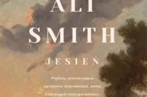Dyskusyjny Klub Książki: Ali Smith, „Jesień”