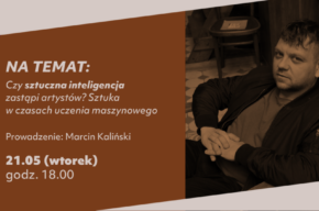 "Na temat": Czy sztuczna inteligencja zastąpi artystów? Sztuka w czasach uczenia maszynowego