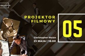 Majowy wieczór z Projektorem Filmowym – Christopher Nolan #2