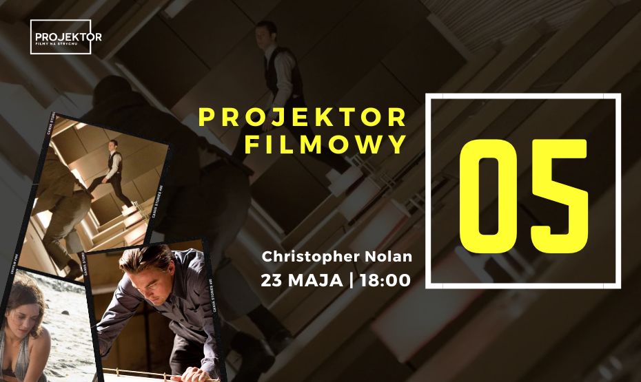 Majowy wieczór z Projektorem Filmowym – Christopher Nolan #2