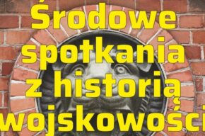 Środowe spotkania z historią wojskowości – Historia Toruńskiej kolei1861–1945