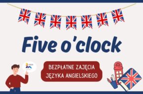 Five o’clock – bezpłatne zajęcia języka angielskiego dla dorosłych