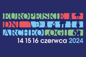 EUROPEJSKIE DNI ARCHEOLOGII WE WŁOCŁAWKUM MUZEUM!