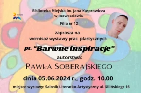 Barwne inspiracje Pawła Sobierajskiego