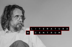 Literatura w Centrum:  A potem już tylko mgła – Wacław Holewiński