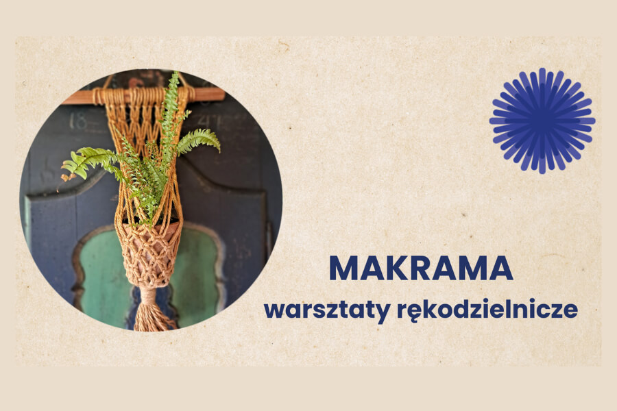Makrama – warsztaty rękodzielnicze w Olenderskim Parku Etnograficznym